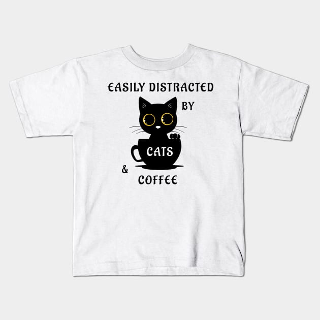 Easily Distracted By Cats And Coffee Kids T-Shirt by Dogefellas